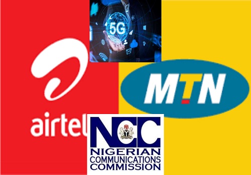  5G: MTN, Airtel, Mafab meet NCC’s bid requirements